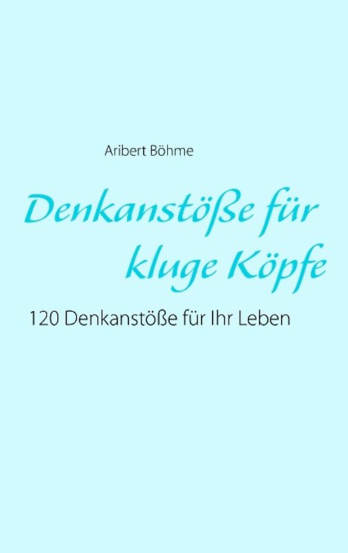 Denkanstöße für kluge Köpfe