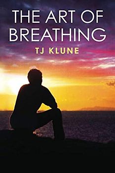 The Art of Breathing (Bear, Otter and the Kid Chronicles, Band 3)