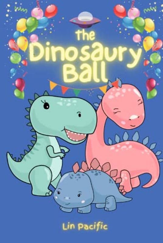 The Dinosaury Ball: See these cute dinosaurs dance and find out where they might have gone