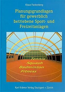 Planungsgrundlagen für gewerblich betriebene Sport- und Freizeitanlagen