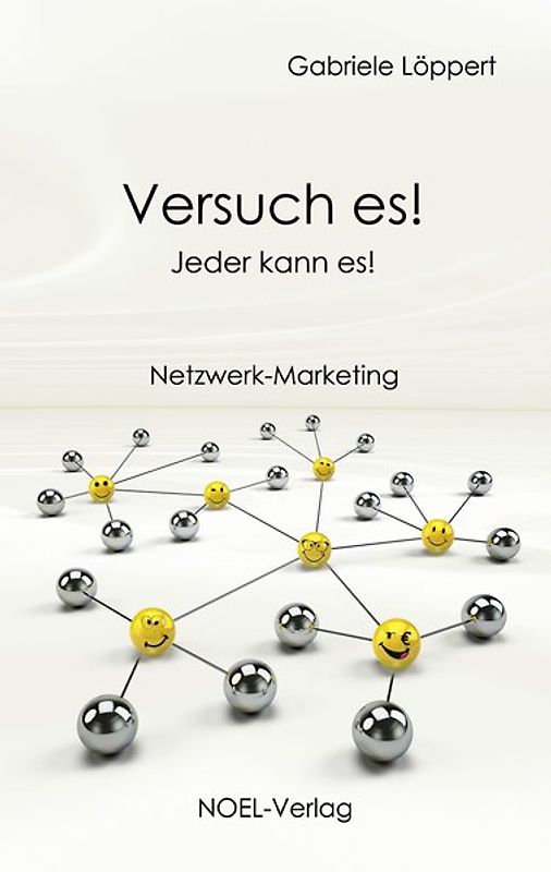 Versuch es! Jeder kann es!