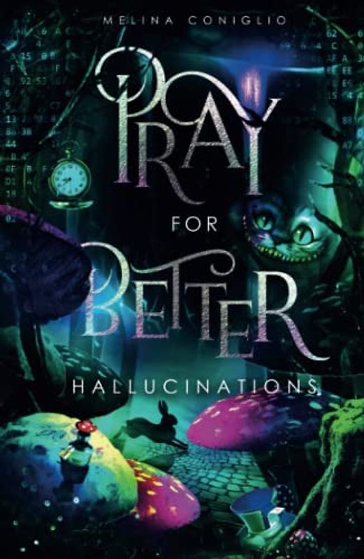 Pray for better hallucinations