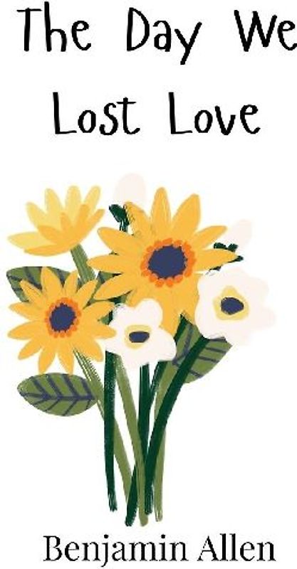 The Day We Lost Love