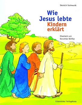 Wie Jesus lebte - Kindern erklärt