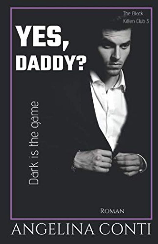 YES, DADDY?: Dark is the game (The Black Kitten Club, Band 3)