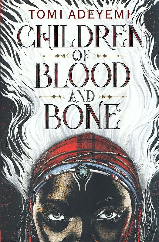 Legacy of Orisha: Children of Blood and Bone - Tomi Adeyemi [Paperback]
