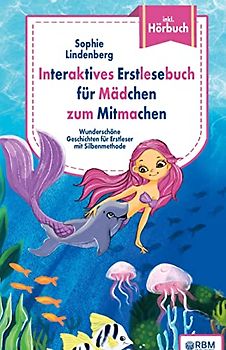 Interaktives Erstlesebuch für Mädchen zum Mitmachen: Wunderschöne Geschichten für Erstleser mit Silbenmethode. inkl. Hörbuch!