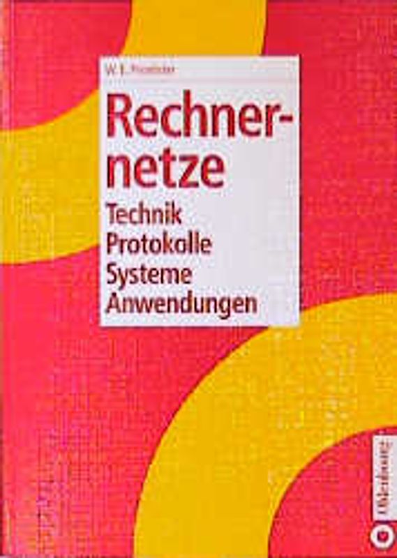 Rechnernetze. Technik, Protokolle, Systeme, Anwendungen