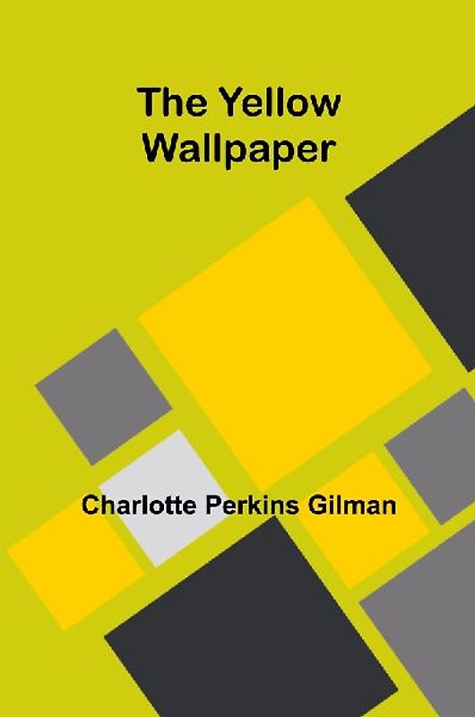The Yellow Wallpaper
