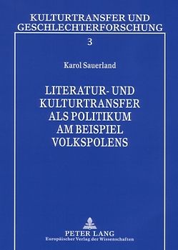 Literatur- und Kulturtransfer als Politikum am Beispiel Volkspolens