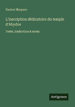 L'inscription dédicatoire du temple d'Abydos