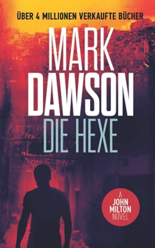 Die Hexe (John Milton, Band 16)