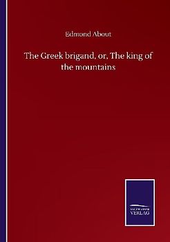 The Greek brigand, or, The king of the mountains