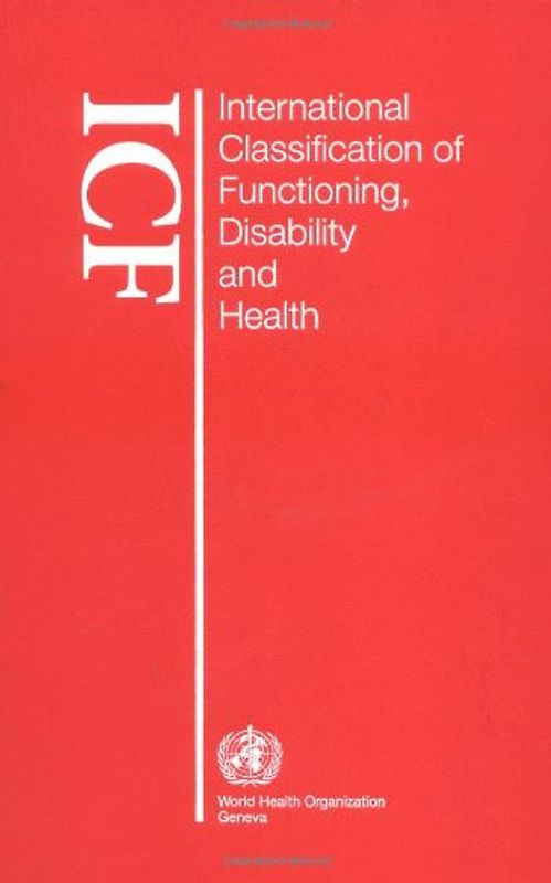 International Classification of Functioning, Disability and Health: ICF - World Health Organization