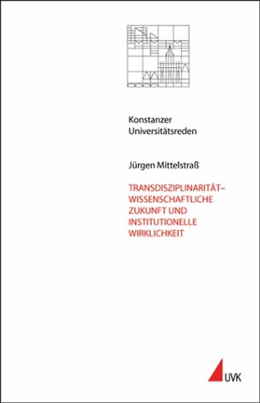 Transdisziplinarität – wissenschaftliche Zukunft und institutionelle Wirklichkeit