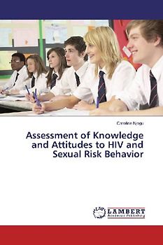Assessment of Knowledge and Attitudes to HIV and Sexual Risk Behavior