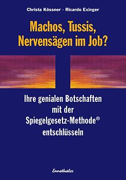 Machos, Tussis, Nervensägen