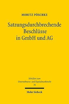 Satzungsdurchbrechende Beschlüsse in GmbH und AG