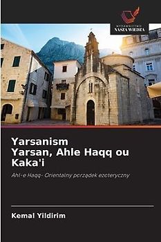 Yarsanism Yarsan, Ahle Haqq ou Kaka'i