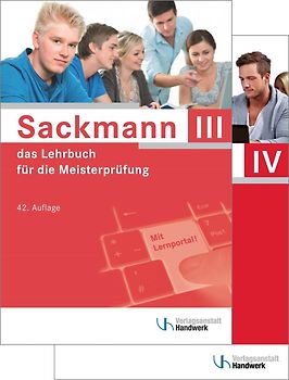 Sackmann - das Lehrbuch für die Meisterprüfung Teil III und IV