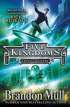 Five Kingdoms: Crystal Keepers (Five Kingdoms 3) - Mull, Brandon
