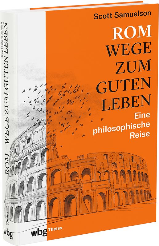 Rom - Wege zum guten Leben
