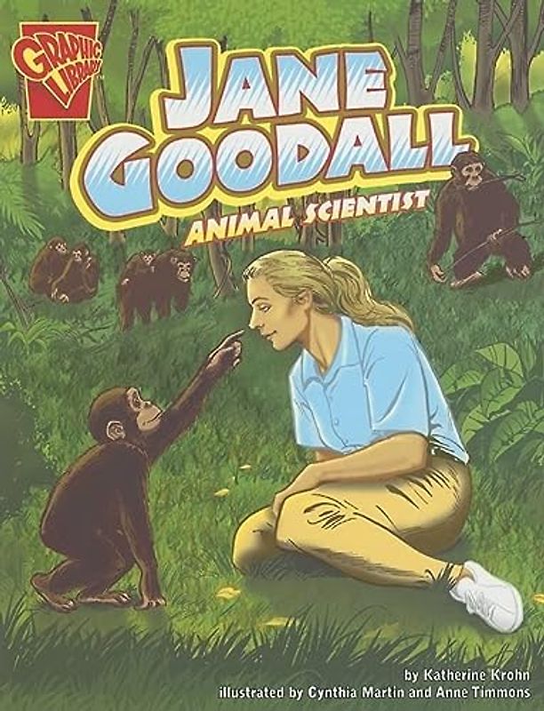 Jane Goodall: Animal Scientist (Graphic Library; Grahic Biographies)