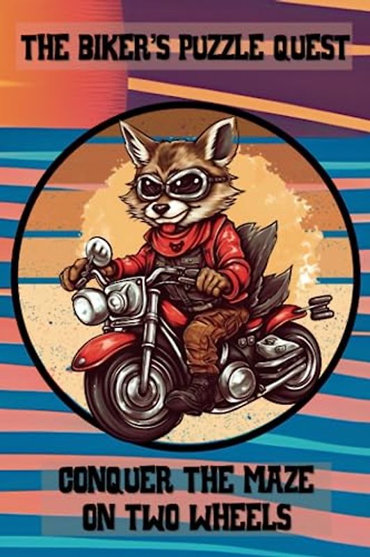 The Biker's Puzzle Quest, Conquer the Maze on Two Wheels: A Stress-Relieving and Relaxing Experience for Motorcycle Enthusiasts, Teens and Adults, 100 Mazes
