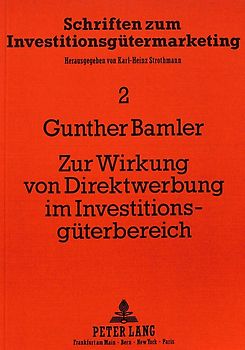 Zur Wirkung von Direktwerbung im Investitionsgüterbereich
