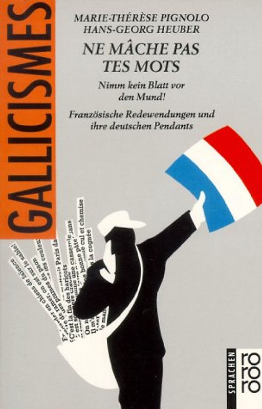 Ne mâche pas tes mots - Nimm kein Blatt vor den Mund!