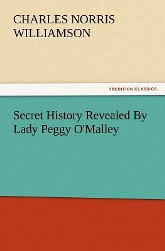 Secret History Revealed By Lady Peggy O'Malley
