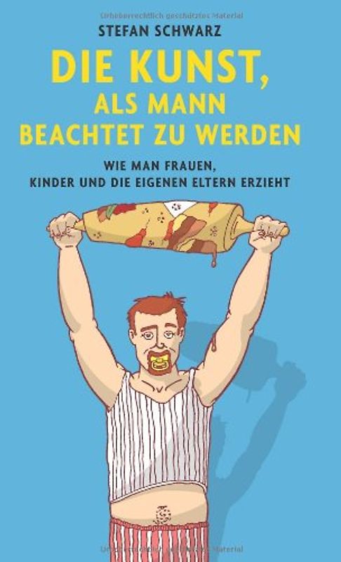 Die Kunst, als Mann beachtet zu werden