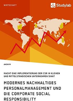 Modernes nachhaltiges Personalmanagement und die Corporate Social Responsibility