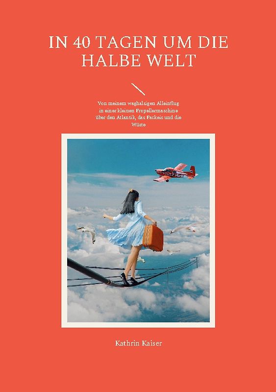 In 40 Tagen um die halbe Welt