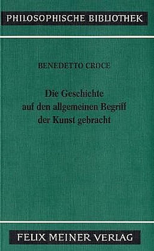 Die Geschichte auf den allgemeinen Begriff der Kunst gebracht