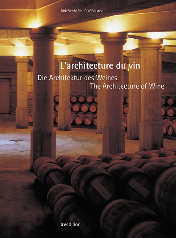 L'architecture du vin. Dt. /Franz. /Engl.