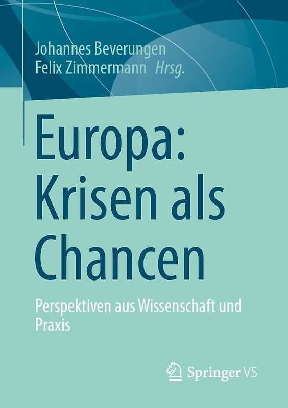 Europa: Krisen als Chancen