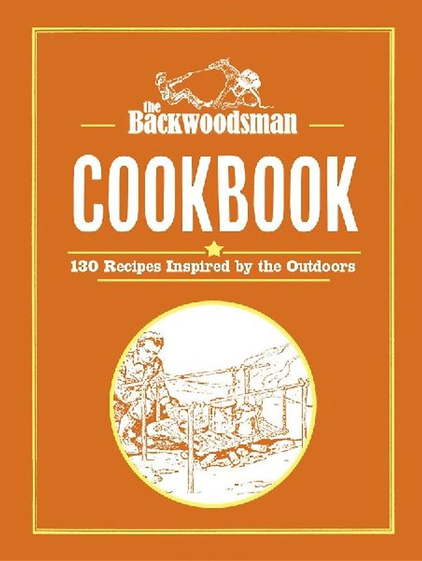 The Backwoodsman Cookbook