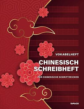 Chinesisch Schreibheft: Vokabelheft für chinesische Schriftzeichen; 120 Seiten mit Seitenzahlen; Zirka Din A4; Softcover "Goldener Bogen"