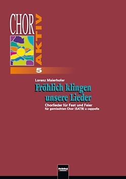 Chor aktiv 5, Fröhlich klingen unsere Lieder.