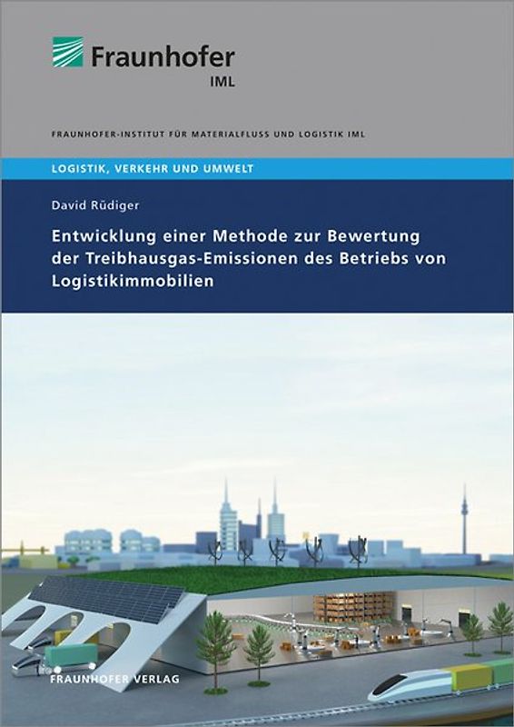 Entwicklung einer Methode zur Bewertung der Treibhausgas-Emissionen des Betriebs von Logistikimmobilien