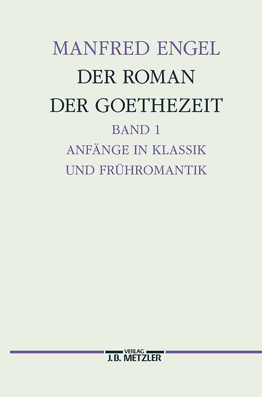 Der Roman der Goethe-Zeit