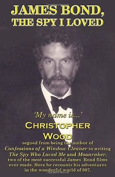 James Bond, the Spy I Loved - Wood, Christopher
