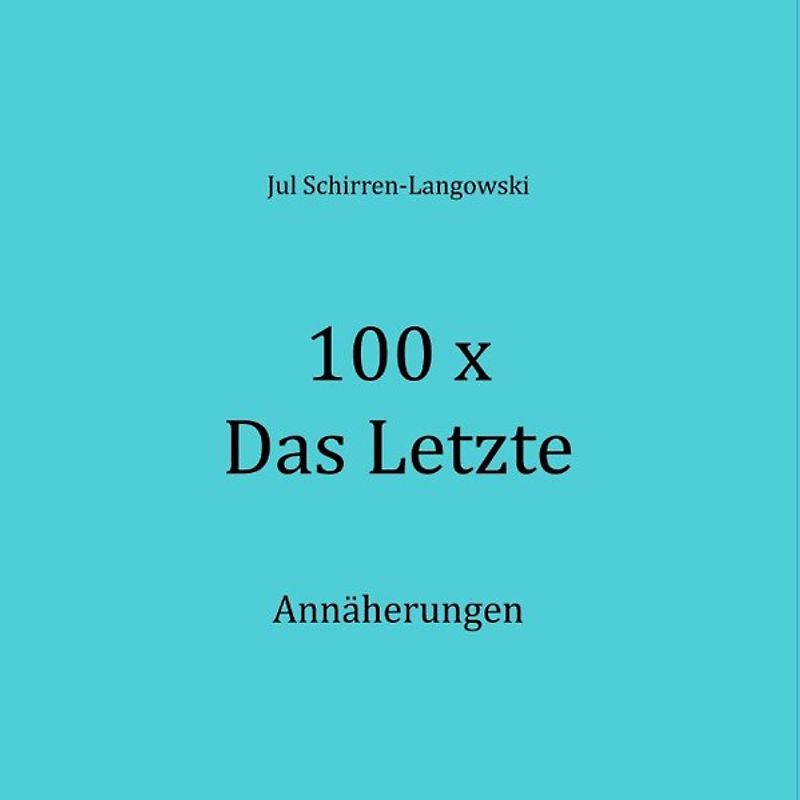 100 x Das Letzte