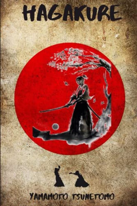 Hagakure: The Book of the Samurai - Unabridged and Fully Illustrated