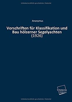 Vorschriften für Klassifikation und Bau von hölzernen Segelyachten