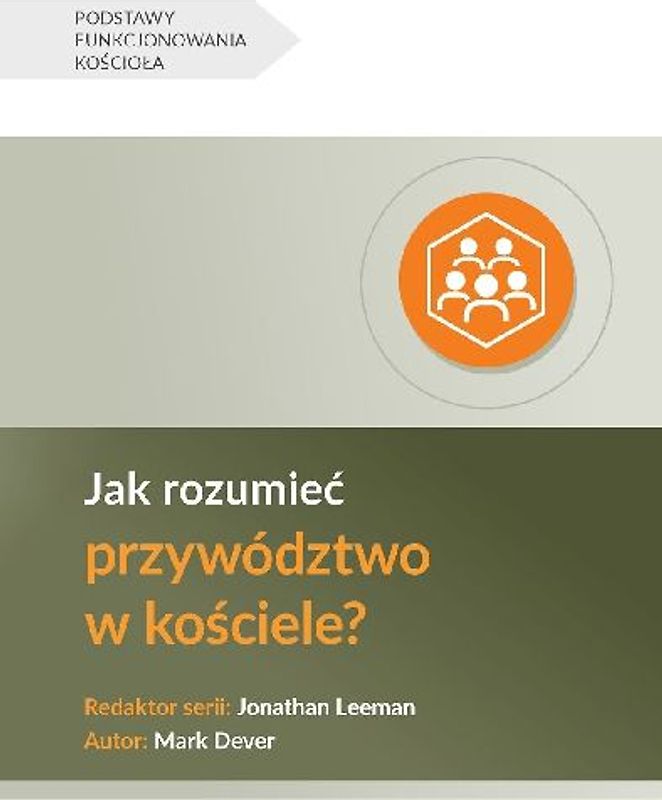 Understanding Church Leadership / Jak rozumie¿ przywództwo w ko¿ciele?