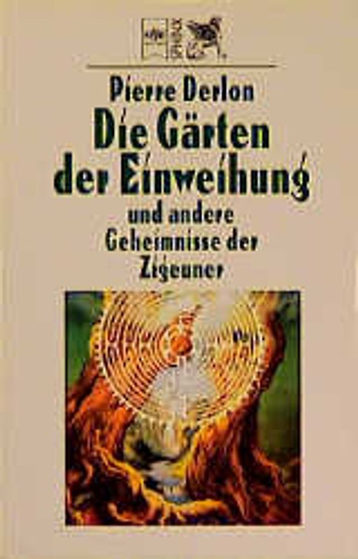 Die Gärten der Einweihung. Und andere Geheimnisse der Zigeuner