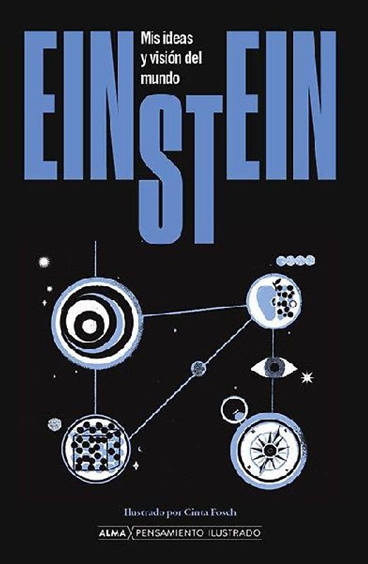 Einstein. MIS Ideas Y Visión del Mundo