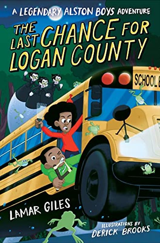 The Last Chance for Logan County (A Legendary Alston Boys Adventure)